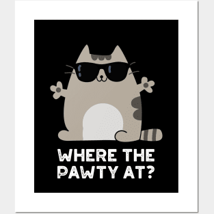 Where The Paw-ty At Cute Party Cat Pun Posters and Art